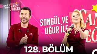 Songül ve Uğur ile Sana Değer 128. Bölüm (12 Şubat 2025)