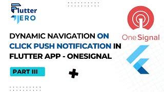 How to implement dynamic navigation on clicking push notification?  | Part 3 | Flutter Hero