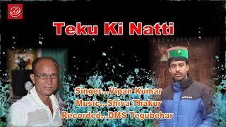 Teku Ki Natti / Latest Pahari Song 2020 / Singer Vipan Kumar / DMS Tegubehar