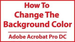 How To Change The Background Color On A PDF Using Adobe Acrobat Pro DC | PC | 