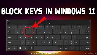 How to Disable Block Specific Keys on Your Keyboard in Windows 11