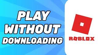 How to Play Roblox Without Downloading It (2024)