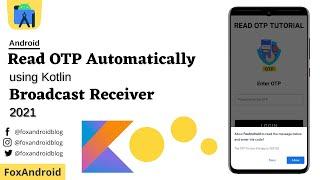 Android Read OTP Automatically using Kotlin|| Broadcast Receiver || Google Consent API || 2021