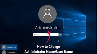 How to Change Administrator Name/User Name on Windows 10