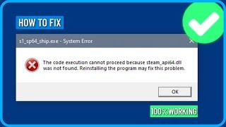 How to Fix Steam_api64.dll is Missing or Not Found in Windows 11/10/8/7