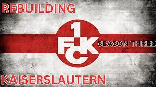 REBUILDING FC KAISERSLAUTERN ~ Can we Qualify for Europe?? ~ EPISODE 3 ~ FM24