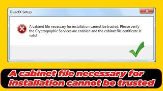 [FIXED] A Cabinet File Necessary for Installation Cannot be Trusted