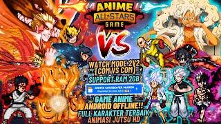 NEW!! ANIME CrossOver War Mugen Android - OFFLINE Watch Mode Full BEST Characters