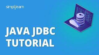 Java JDBC tutorial | Java Database Connectivity | Java Tutorial For Beginners | Simplilearn