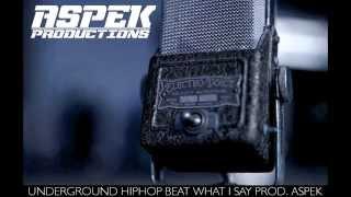 Underground Hip Hop Beat (What I Say) 2015 Prod.Aspek