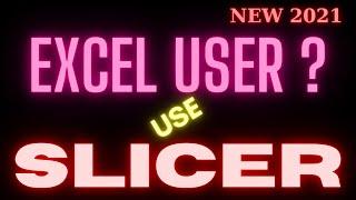 Slicer in Excel  - A New Way of Reporting