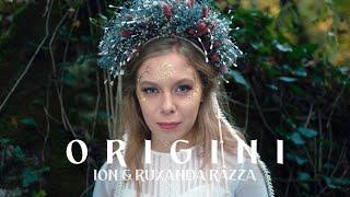 ION & RUXANDA #RAZZA | #ORIGINI | OFFICIAL #VIDEO