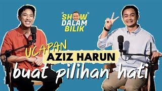 Aziz Harun Nak Settle-down Di Malaysia. Yeke? | PODCAST SHOW DALAM BILIK