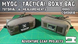 MYOG: TACTICAL BOXY BAG - DIY - Easy Tutorial - Adventure Gear Projects