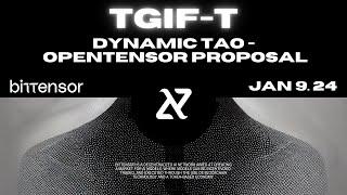 Bittensor | Dynamic TAO: OpenTensor Proposal | January 9, 2024