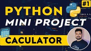 Project 1 - Build a Calculator from Scratch in Python | Python Tutorial in Hindi