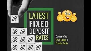 The Latest Fixed Deposit Interest Rates