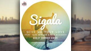 Sigala, John Newman, Nile Rodgers - Give Me Your Love (Nikolay Suhovarov Rework)