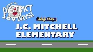 Around the District in 180 Days: J.C. Mitchell Elementary (9/20/19)