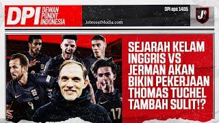 TIMNAS INGGRIS TUNJUK TUCHEL JADI PELATIH BARU! - DPI - EPS 1405