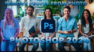 How to Remove people from Photos in Photoshop 2024