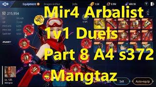 Mir4 Arbalist PvP! Arbalist Gameplay. Arbalist skill combos. 1v1 Duels Part 8. Asia4 s372!