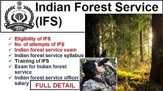 IFoS || Indian Forest Service || How to become an IFoS officer with detail information ||