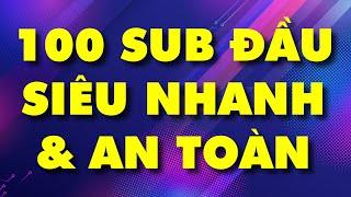 Sub nhanh | Cách tăng sub Youtube siêu nhanh và an toàn cho kênh mới (2023)