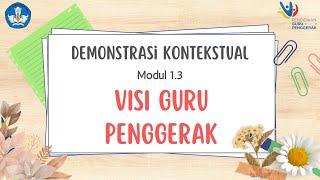 Demonstrasi Kontekstual_Visi Guru Penggerak_Modul 1.3