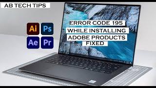 How To Fix Error Code 195 On Adobe Premiere pro