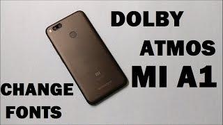 Dolby Atmos & Change Fonts on Xiaomi Mi A1!!!!