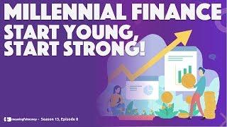 Millennial Finance 8 - Start Young, Start Strong