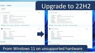 Upgrade Windows 11 to 22H2 on unsupported hardware