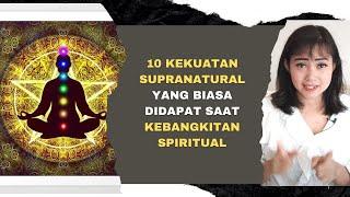 10 KEKUATAN SUPRANATURAL YANG BIASA DIDAPAT SAAT KEBANGKITAN SPIRITUAL