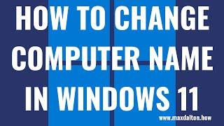 How to Change Computer Name in Windows 11