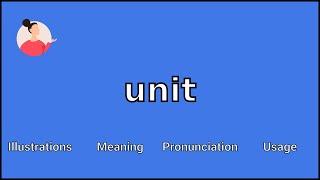 UNIT - Meaning and Pronunciation