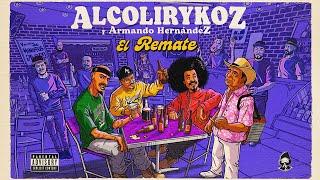 AlcolirykoZ & Armando Hernandez - El Remate (Prod. El Arkeólogo)