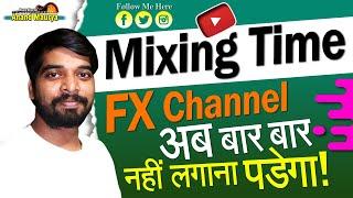 FX Channel कैसे Save करें? Mixing Time FX Channel अब बार बार नहीं लगाना पड़ेगा #anand_maurya
