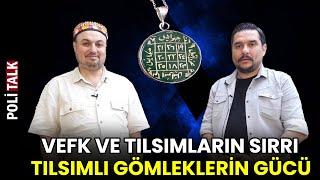 Vefk ve Tılsımların Sırrı | İsmail Ernur Yılmaz