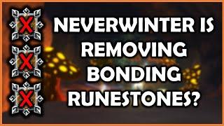 Bonding Runestone Removal | Game Impacts & Why (Neverwinter)