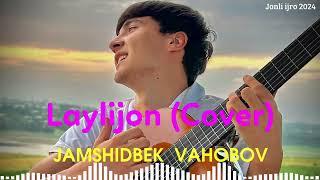 Jamshidbek Vahobov - Laylijon (Cover version) (Ranjib qaytdim ko’changdan) #rek #uzb