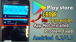 How To Fix Google play store Error No Connection|App Not Download Fixed|Android 4.2/4.3&4.8#New2022