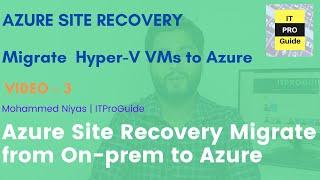 Migrate Hyper-V VMs to Azure using Azure Site Recovery