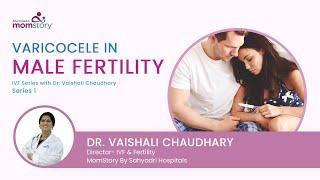 Varicocele in Male Infertility | By Dr. Vaishali Chaudhary | MomStory By Sahyadri Hospitals