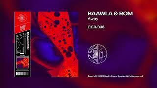 QGR-036 | BAAWLA & rom - Away