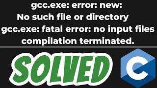 gcc.exe: error: new: No such file or directory in VS Code SOLVED
