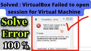 Solved : How To Fix Failed to open a session for the virtual machine virtualbox 2022