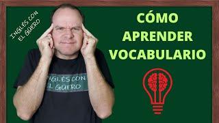 CÓMO APRENDER VOCABULARIO EN INGLÉS (y no olvidarlo)