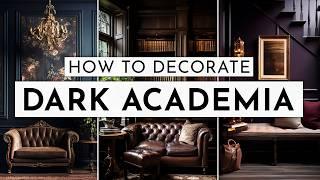 HOW TO DECORATE DARK ACADEMIA STYLE - moody made easy! 