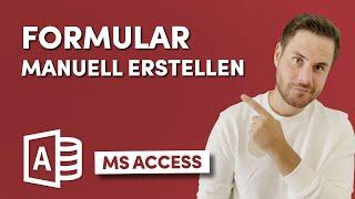 Formular manuell erstellen in Microsoft Access